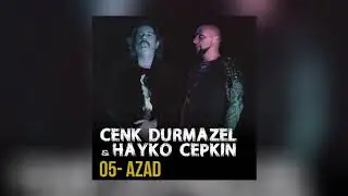 Cenk Durmazel & Hayko Cepkin - Azad (Official Audio)