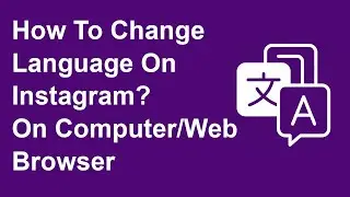 How To Change Language On Instagram? On Computer/Web Browser | Trendz Plus