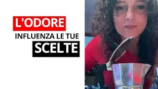 Come fanno gli odori ad influenzare le tue scelte?