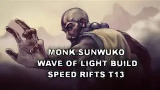 Diablo 3 patch 2.6.1 Monk Sunwuko Wave of Light Build Speed rifts T13