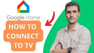 How To Connect Google Home To TV