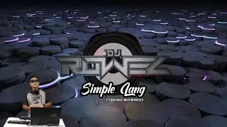 SIMPLE LANG (Tekno Bounce Remix) _ Dj Rowel _ OPM Mix 2020(2)