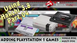 Using Hakchi 3.8 - Part 04 (Adding PS1 Games [Single + Multi Disc] To Your NES, SNES & Sega Mini)