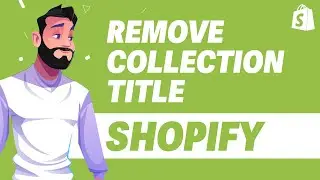 How To Remove Collection Title In Shopify UPDATE 2024