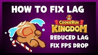 How To Fix Lag In Cookie Run Kingdom. Fix FPS drop and reduced lag.