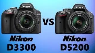 Nikon D3300 vs Nikon D5200