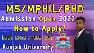 Punjab University M.Phil Admission Open 2022 || How to Apply MPhil Admission || Last Date || Fees