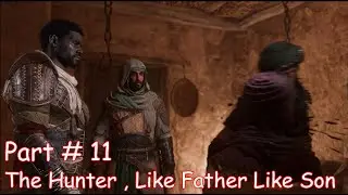 ASSASSIN'S CREED MIRAGE Part 11 - Quest : The Hunter , Like Father Like Son - No Commentary