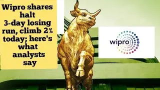 Wipro shares halt 3-day losing run, climb 2% today; here's what analysts say