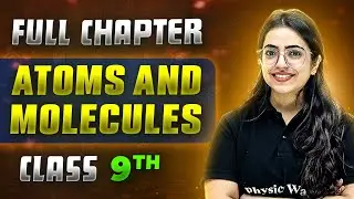 Atoms And Molecules FULL CHAPTER | Class 9th Science | Chapter 3 | Neev