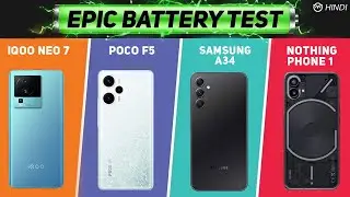 EPIC Battery Test Under 30k🔋iQOO Neo 7 vs Poco F5 vs Samsung Galaxy A34 vs Nothing Phone (1)