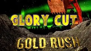 Rush For GOLD !! Gold Rush The Game Glory Cut