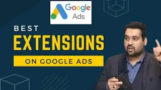 3 Best Google Ads Extension to Use in 2025