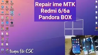 repair ime MTK redmi6|6a Tanpa file Csc Pandora Box