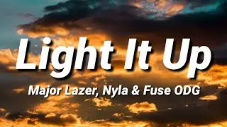 Major Lazer - Light It Up (ft. Nyla & Fuse ODG) [Lyrics]