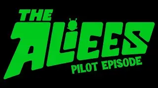 The Aliees | Pilot Episode - 1