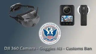 DJI 360, Goggles N3, and the US Ban Explained!