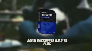 AOMEI Backupper 6 5 0 TE Plus 2