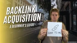 Backlink Acquisition For SEO: A Beginner's Guide
