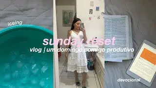 SUNDAY RESET VLOG | um Domingo comigo, cuidados, devocional, skin care, organization