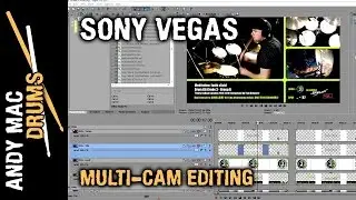 Drum Video Editing with Multiple Cameras in Magix Vegas