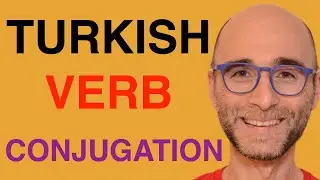 Turkish Grammar: How to conjugate verbs in Turkish Language