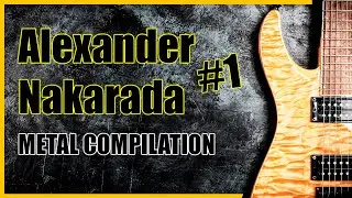 Alexander Nakarada Metal Royalty Free Music Compilation (Part 1) [2021]