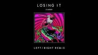 Fisher - Losing It (Left/Right Remix)  -- Free Download (Bass House Remix)