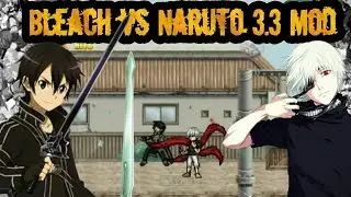 Ken Kaneki vs Kirito - Tokyo Ghoul vs SAO - Bleach vs Naruto 3.3 Mod
