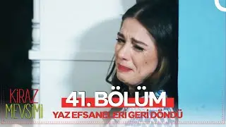 #YenidenKirazMevsimi 41. Bölüm
