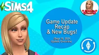 Sims 4 Game Update Overview (Sept 18) & New Bugs! (Sims News)