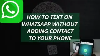 How To Send Message on WhatsApp Without Adding Number