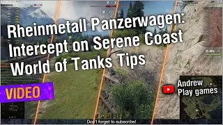 Rheinmetall Panzerwagen: Intercept Serene Coast World of Tanks Tips #worldoftanks #wot #nocommentary
