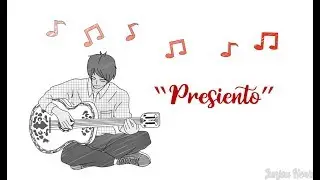 Presiento - Higuel Animatic