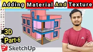 Adding Material and Texture in 3D House in SketchUp | SketchUp Tutorials in Nepali | Part-6 |