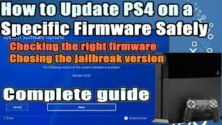 How to update PS4 safely | Choosing a specific firmware