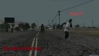 Zombie Andreas Part 3