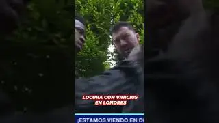 LOCURA con VINICIUS en LONDRES: 