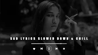 Takeaway (Lyrics) | Slowed Sad Songs | (𝙨𝙡𝙤𝙬𝙚𝙙 + 𝙧𝙚𝙫𝙚𝙧𝙗) | Broken Heart & Chill Song
