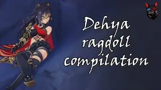Dehya ragdoll compilation - Genshin Impact