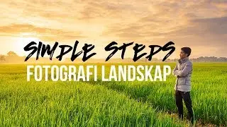 Simple Step dalam Fotografi Landskap