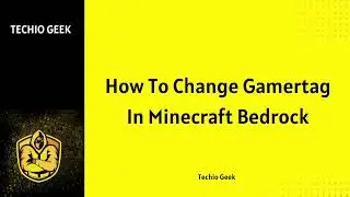 How To Change Gamertag In Minecraft Bedrock!