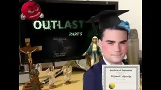The Yapping Episode | Outlast part 5