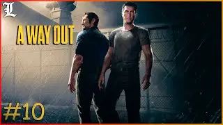 A WAY OUT | Прохождение | Финал и 2 концовки #10 | Laykerru