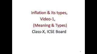 Inflation & its Types ,Video-1,Class-X,  Economic Application, ICSE BOARD