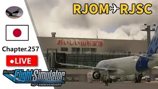 松山 ～ おいしい山形 | マルチフライト | A320neo V2 | Chap.257【MSFS 2020】