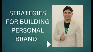 STRATEGIES FOR BUILDING A PERSONAL BRAND