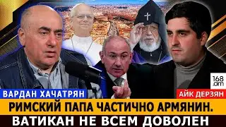 VARDAN KHACHATRYAN: The Pope is part Armenian. The Vatican isn't entirely happy.