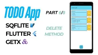 How to Delete Data from SQFLite | Apply Delete Method Part 6/8 | TODO App | Flutter Project