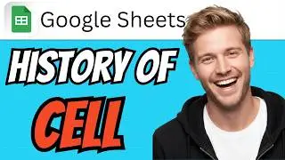 How To SEE The EDIT HISTORY Of A CELL In Google Sheets (QUICK & EASY) 2026